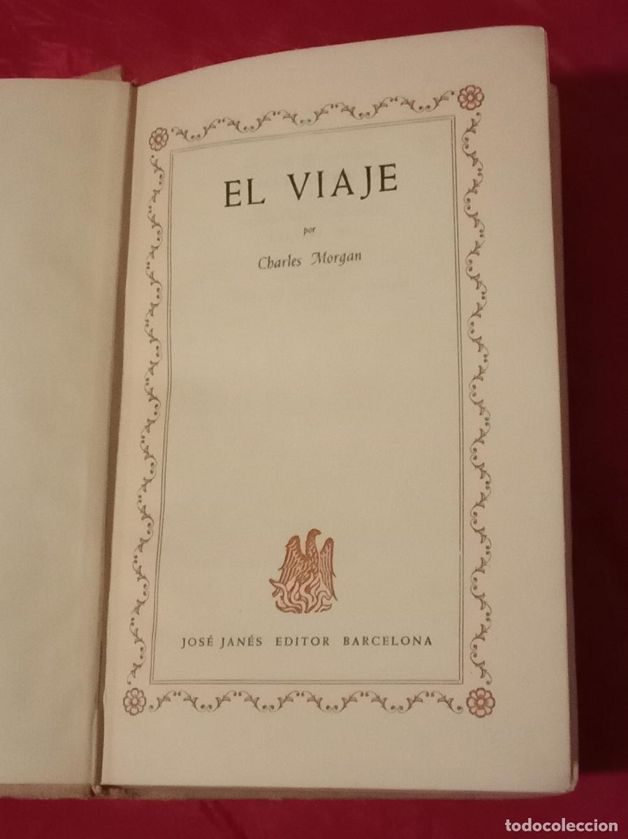 Libros de segunda mano: El Viaje - Charles Morgan - Edit. Jos&eacute; Jan&eacute;s Editor. 1951