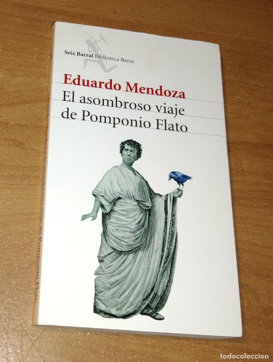 Libros de segunda mano: EDUARDO MENDOZA - EL ASOMBROSO VIAJE DE POMPONIO FLATO - SEIX BARRAL, 2008