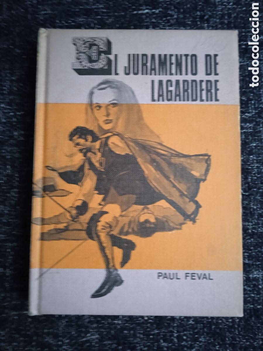 Libri di seconda mano: EL JURAMENTO DE LAGARDERE / PAUL FEVAL