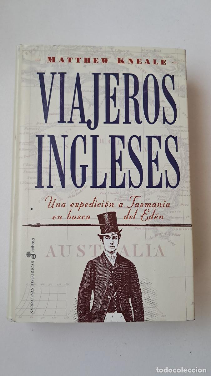 Libros de segunda mano: Viajeros ingleses. Una expedici&oacute;n a Tasmania en busca del Ed&eacute;n (Matthew Kneale) - Edhasa