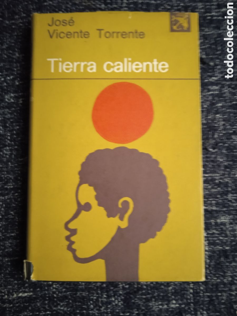 Libros de segunda mano: Tierra caliente / Jos&eacute; Vicente Torrente -ANCORA Y DELFIN