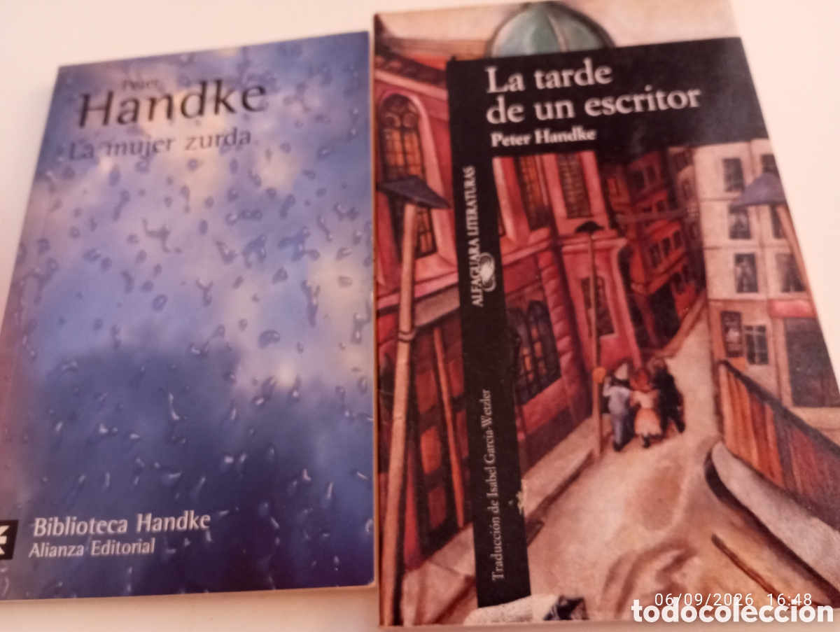 Libros de segunda mano: Peter Handke . 2 libros . La mujer zurda y La tarde de un escritor . Alianza . Alfaguara