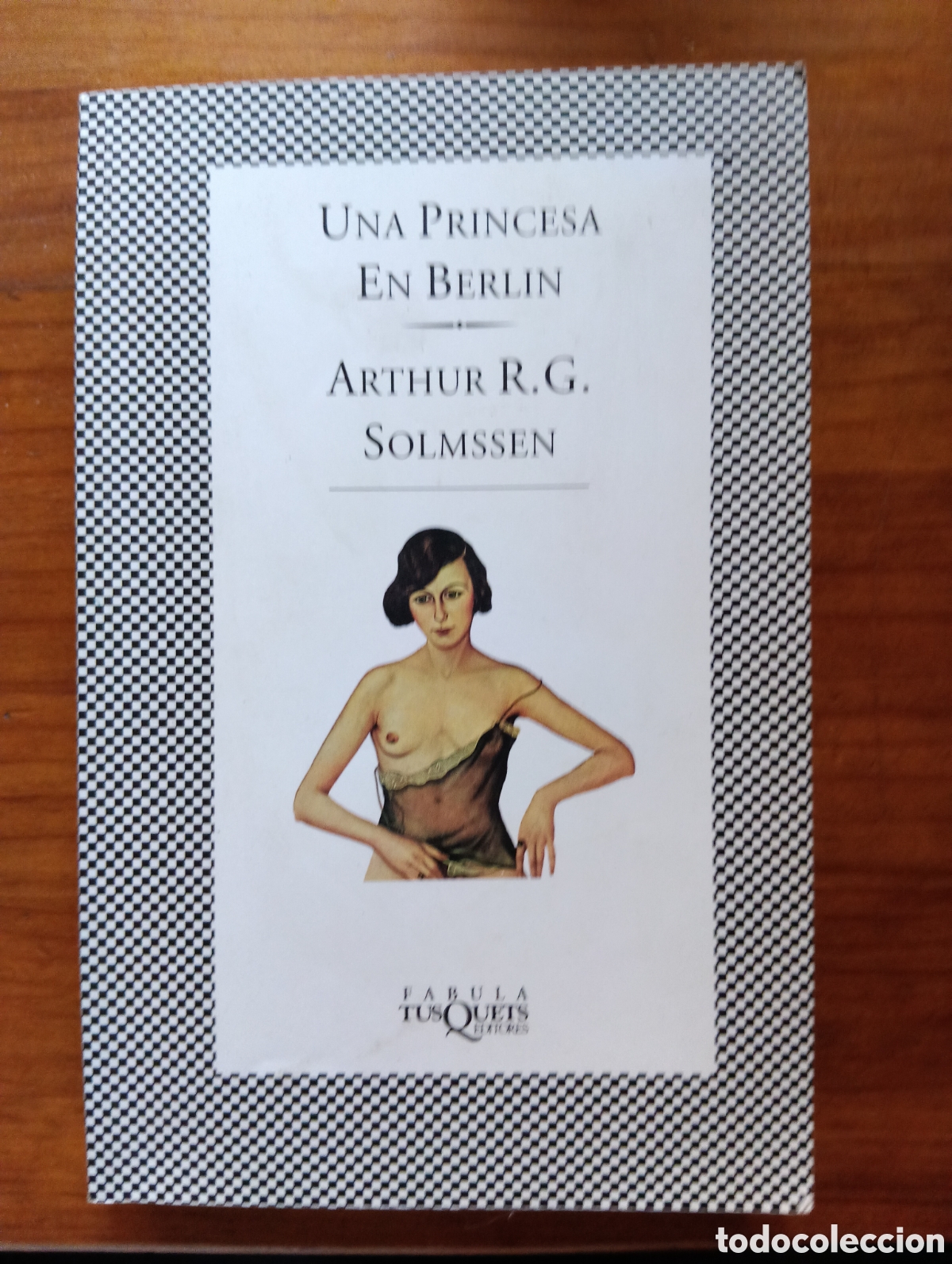 Libros de segunda mano: Una Princesa en Berl&iacute;n - Arthur R. G. Solmssen - Tusquets, 2009