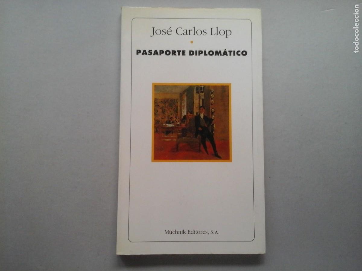 Libros de segunda mano: JOS&Eacute; CARLOS LLOP. PASAPORTE DIPLOMATICO. 1&ordf; EDICI&Oacute;N. MUCHNIK EDITORES. LITERATURA ESPA&Ntilde;OLA