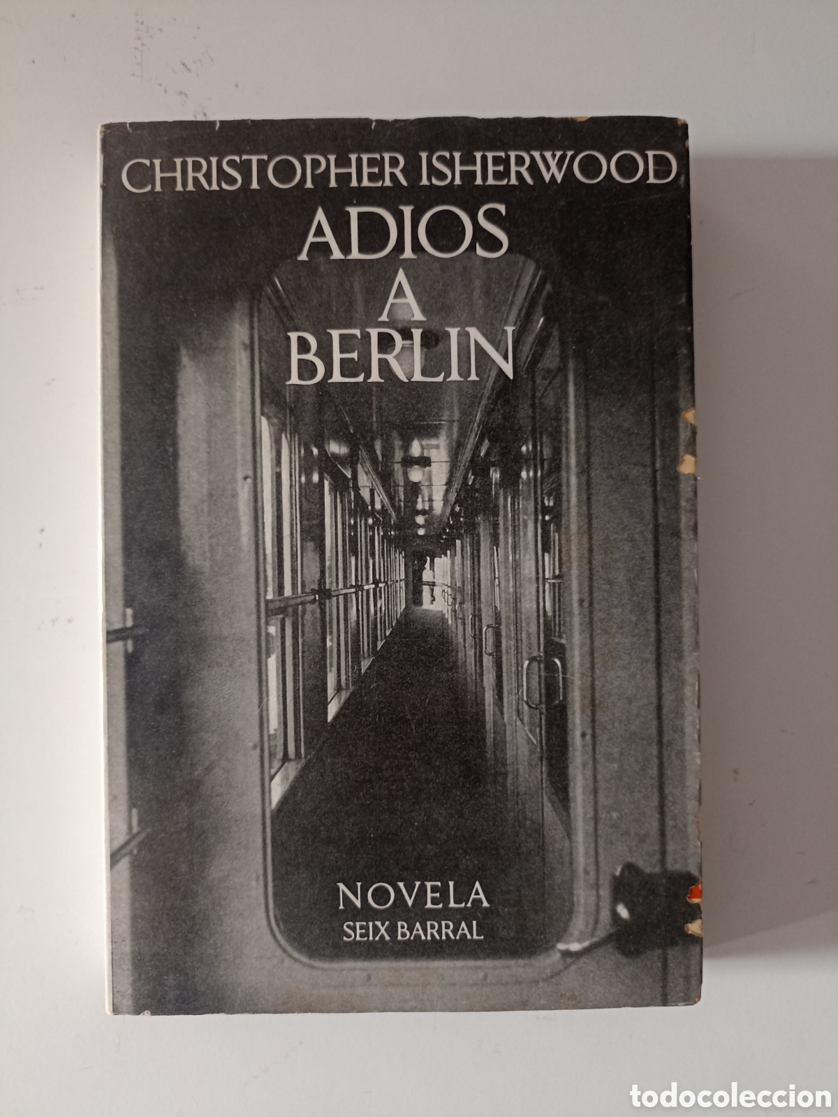 Libros de segunda mano: Christopher Isherwood - Adi&oacute;s a Berl&iacute;n (Seix Barral, 1967) Traducci&oacute;n de Jaime Gil de Biedma