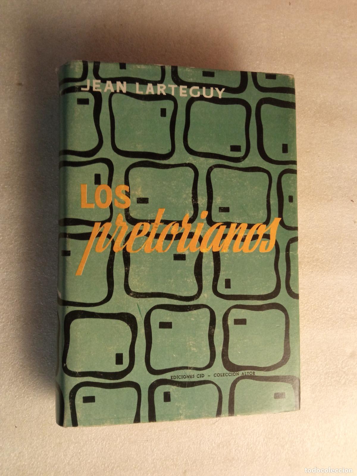 Libros de segunda mano: LOS PRETORIANOS - JEAN LARTEGUY