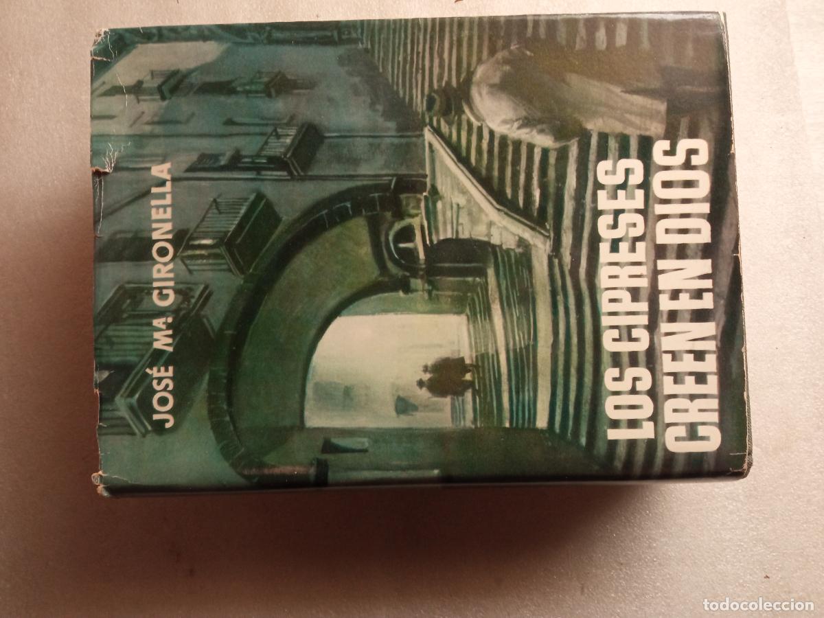 Libros de segunda mano: LOS CIPRESES CREEN EN DIOS - JOS&Eacute; MAR&Iacute;A GIRONELLA
