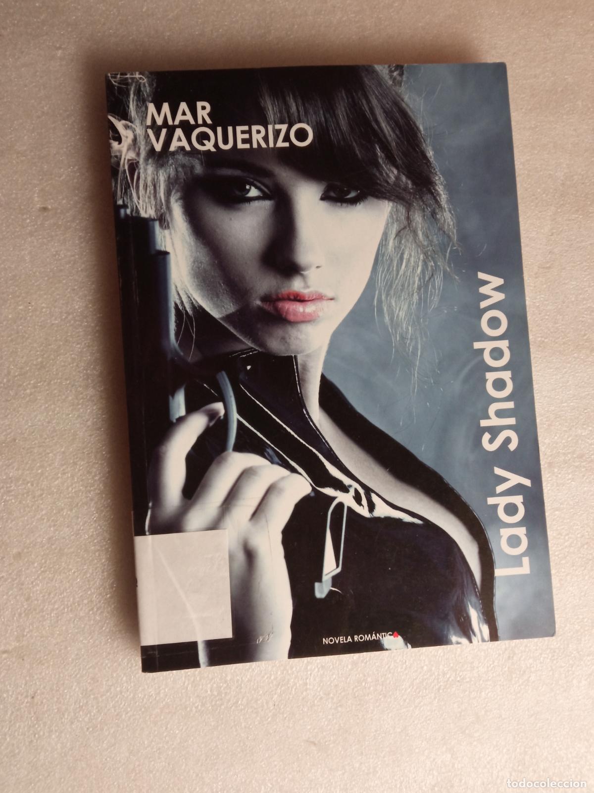 Libros de segunda mano: LADY SHADOW - MAR VAQUERIZO