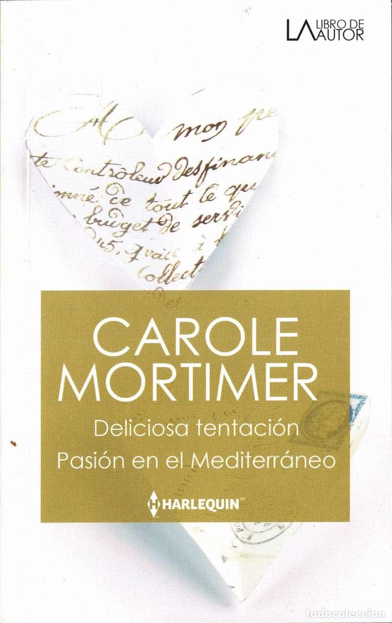 Libros de segunda mano: Deliciosa tentaci&oacute;n. Pasi&oacute;n en el Mediterr&aacute;neo - Carole Mortimer