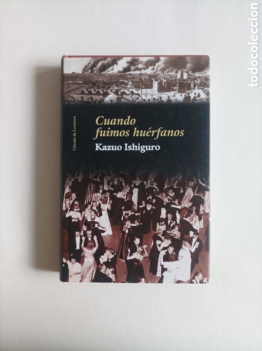 Libros de segunda mano: Cuando fuimos hu&eacute;rfanos / Kazuo Ishiguro.