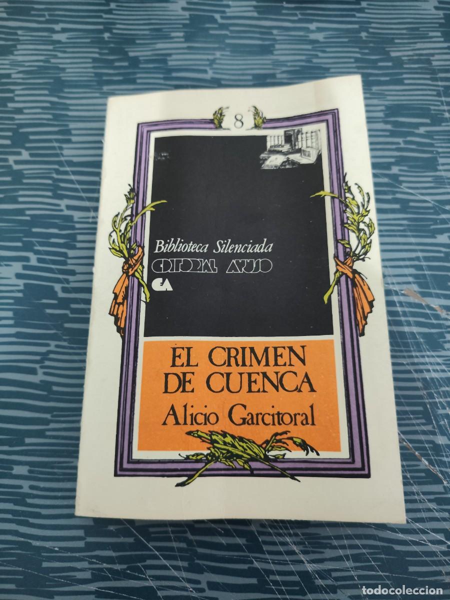 Libros de segunda mano: EL CRIMEN DE CUENCA,ALICIO GARCITORAL,AYUSO EDITORIAL,1981,271 P&Aacute;G.