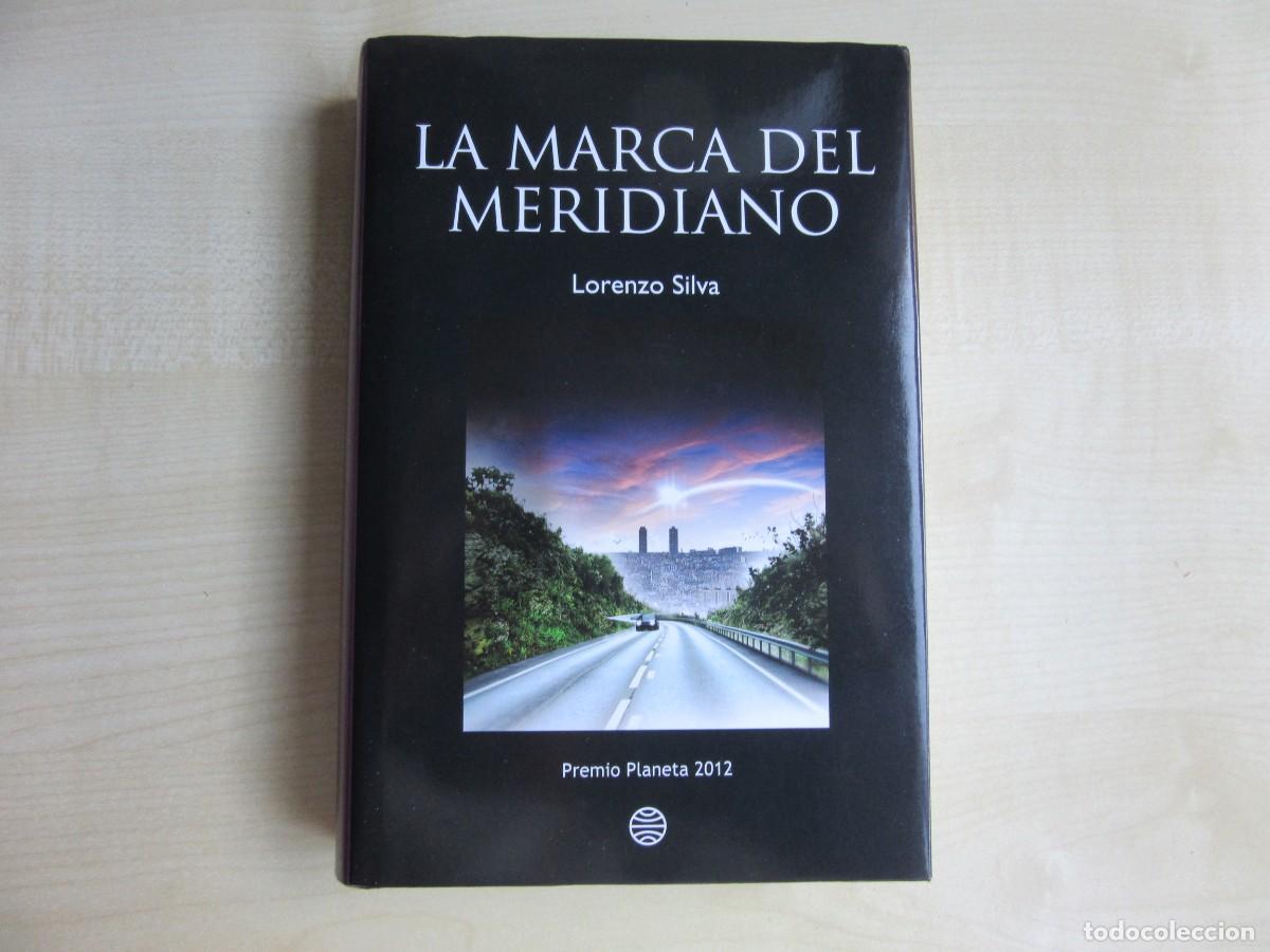 Libri di seconda mano: La marca del Meridiano Autor Lorenzo Silva Premio Planeta 2012