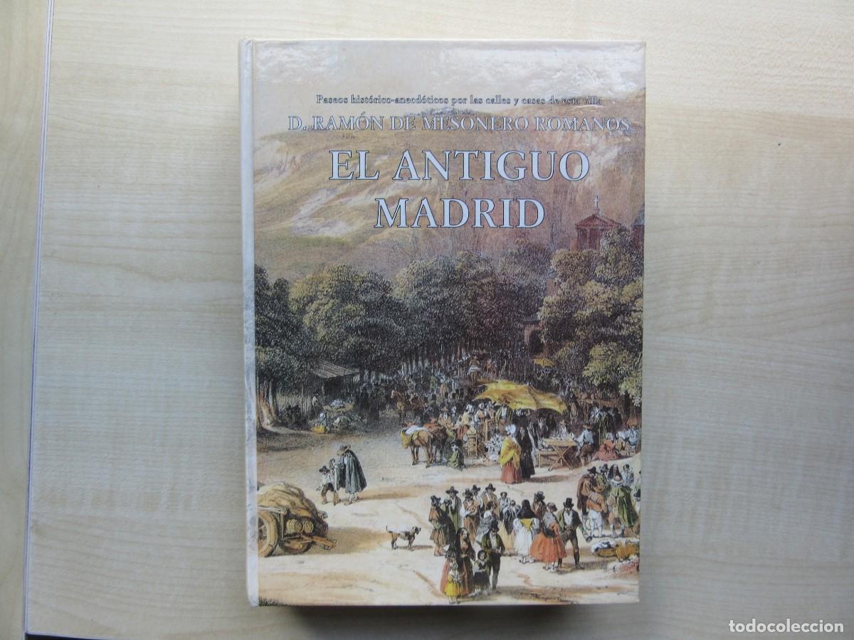 Libri di seconda mano: El Antiguo Madrid Autor Ram&oacute;n de Mesoneros Romanos Ver descripci&oacute;n