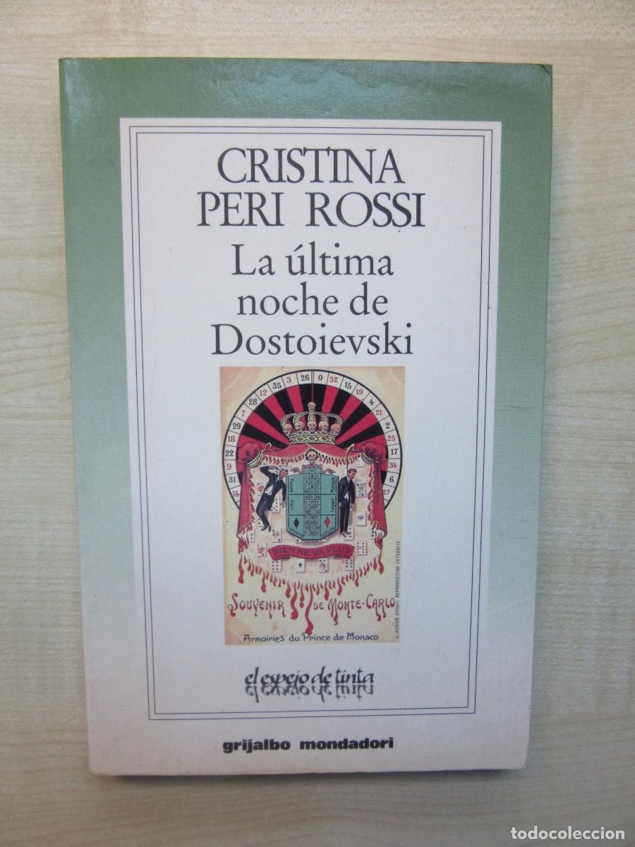 Libros de segunda mano: La &uacute;ltima noche de Dostoievski Cristina Peri Rosi Edita Grijalbo Mondadori