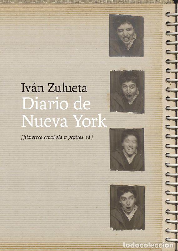 Libros de segunda mano: Diario de Nueva York. - Zulueta Vergaraj&aacute;uregui, Iv&aacute;n.