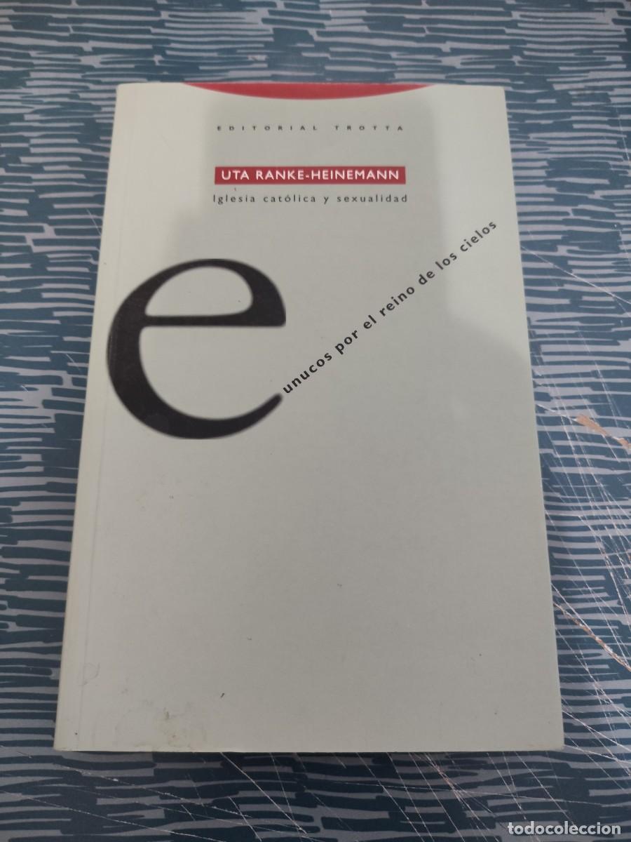 Libros de segunda mano: EUNUCOS POR EL REINO DE LOS CIELOS,UTA RANKE-HEINEMANN, EDITORIAL TROTTA,1994,334 P&Aacute;G.