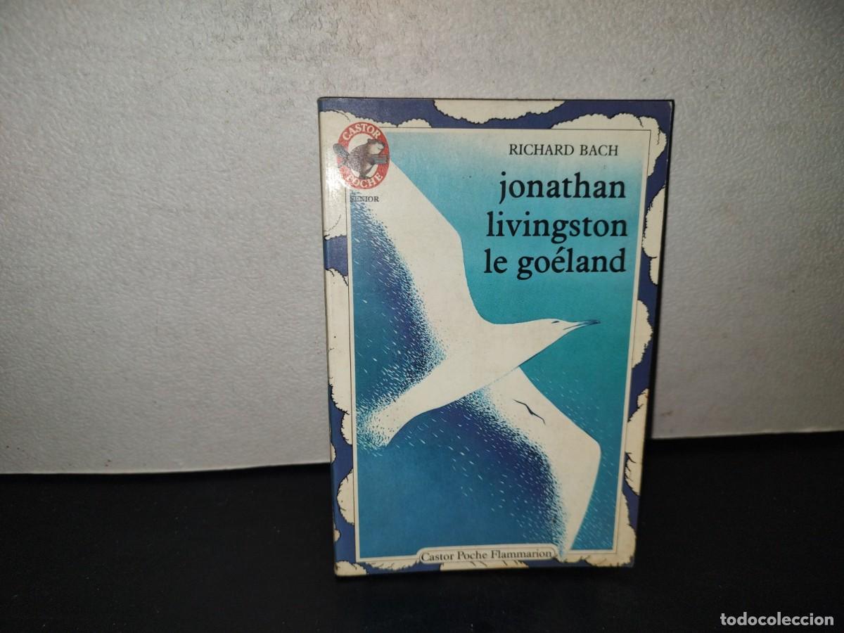 Libros de segunda mano: 201- Jonathan Livingstone Le Go&eacute;land - Richard Bach - 1980