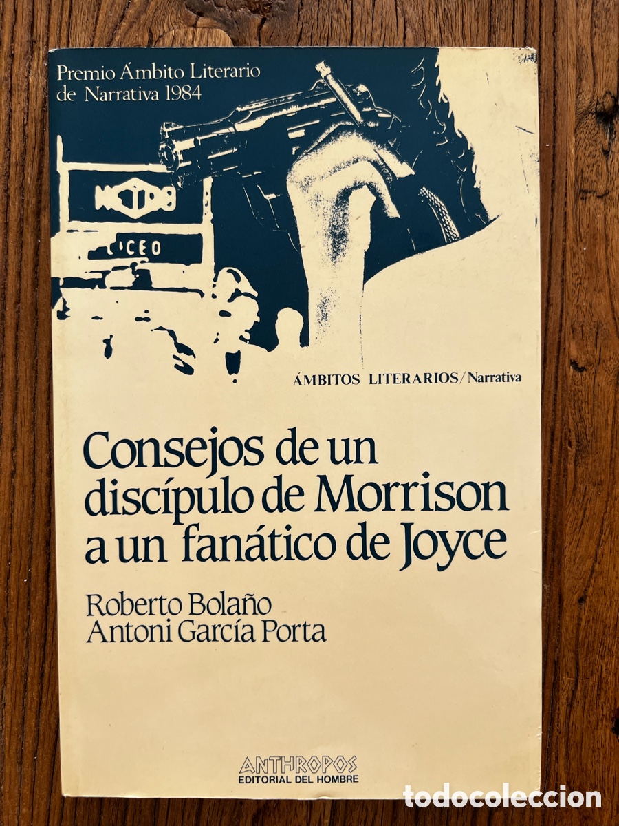 Libros de segunda mano: Consejos de un disc&iacute;pulo de Morrison a un fan&aacute;tico de Joyce. 1&ordf; Ed. 1984