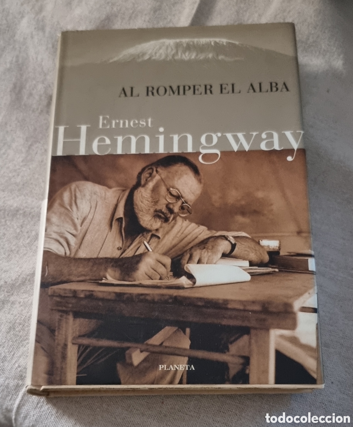 Libri di seconda mano: Al romper el alba - Ernest Hemingway - 1999