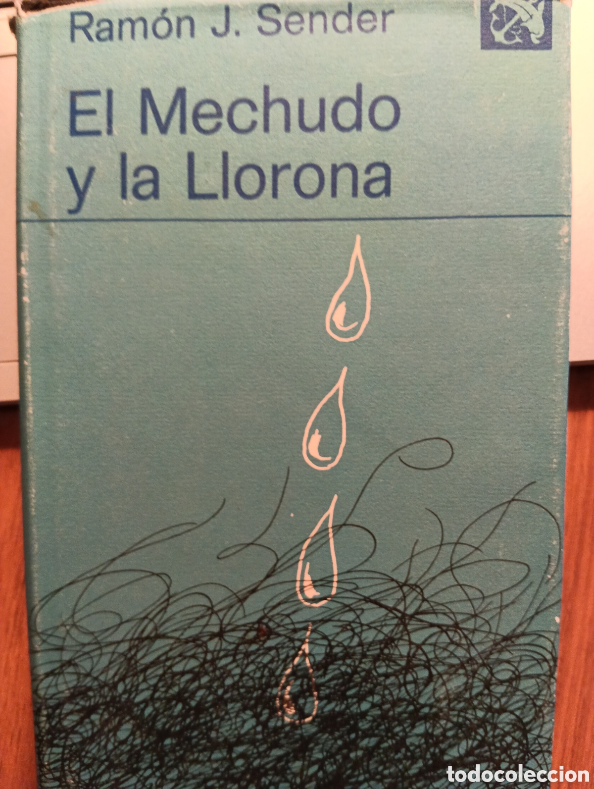 Livres d'occasion: El Mechudo y la Llorona - Ram&oacute;n J. Sender - Ediciones Destino, 1977