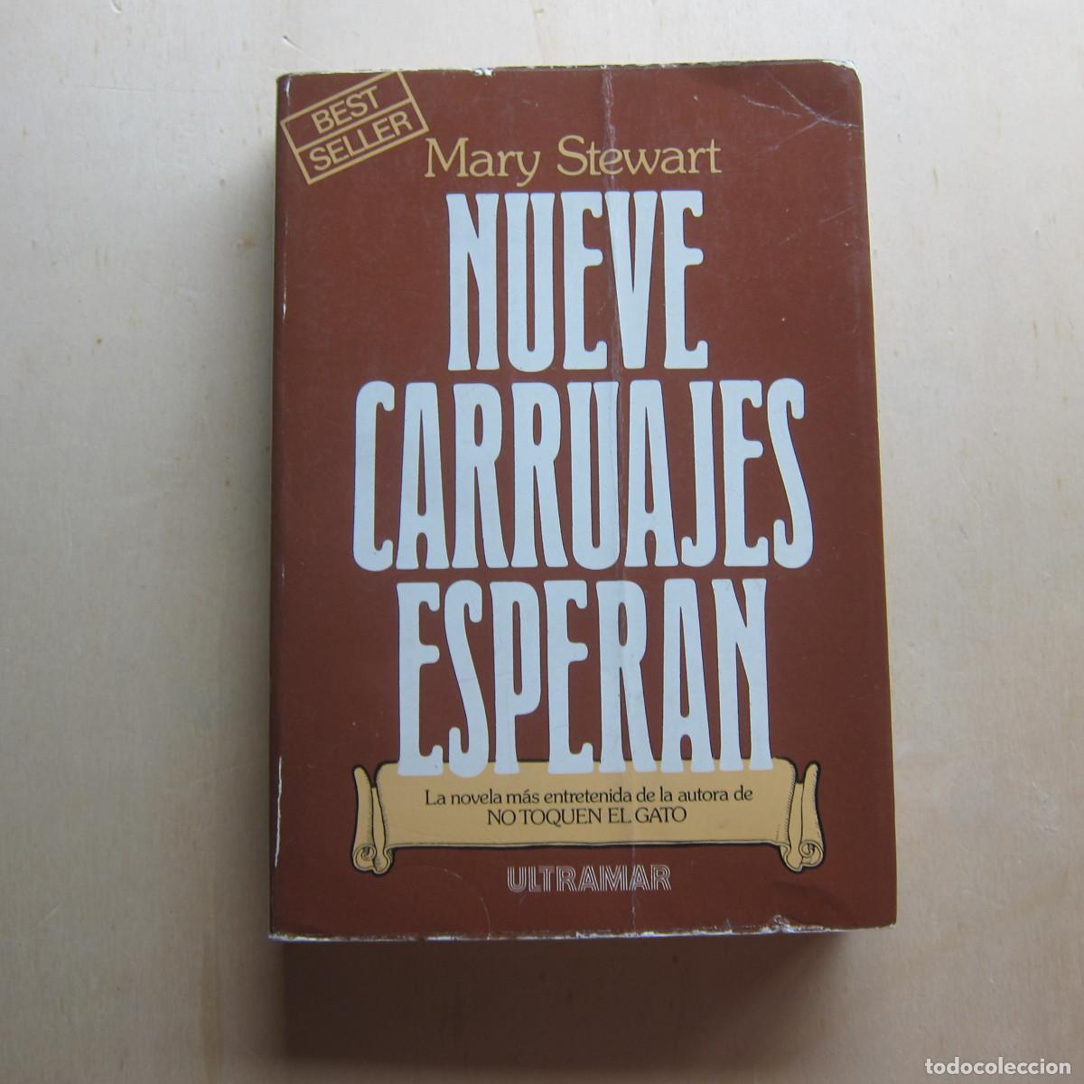 Libros de segunda mano: NUEVE CARRUAJES ESPERAN - MARY STEWART (ULTRAMAR) NOVELA