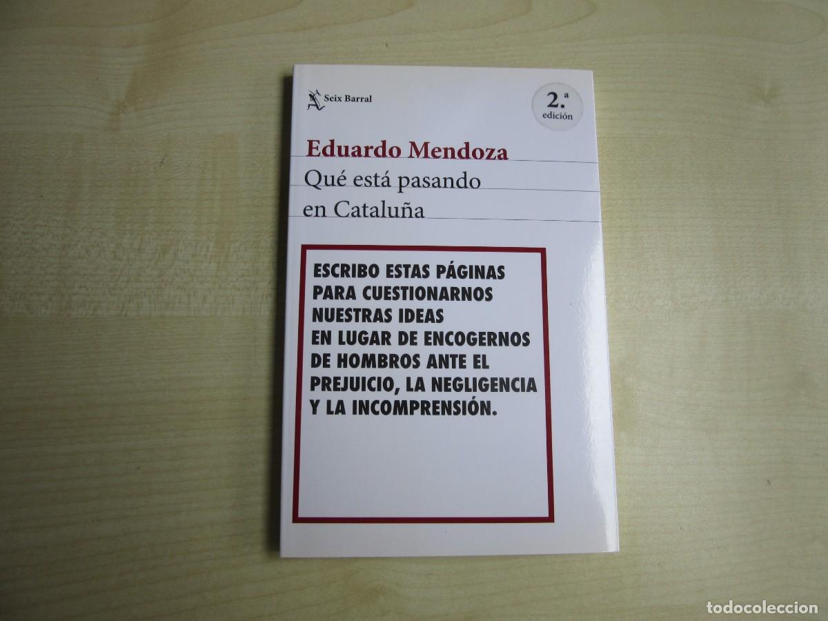 Second hand books: Que est&aacute; pasando en Catalu&ntilde;a Eduardo Mendoza Edita Seix Barral
