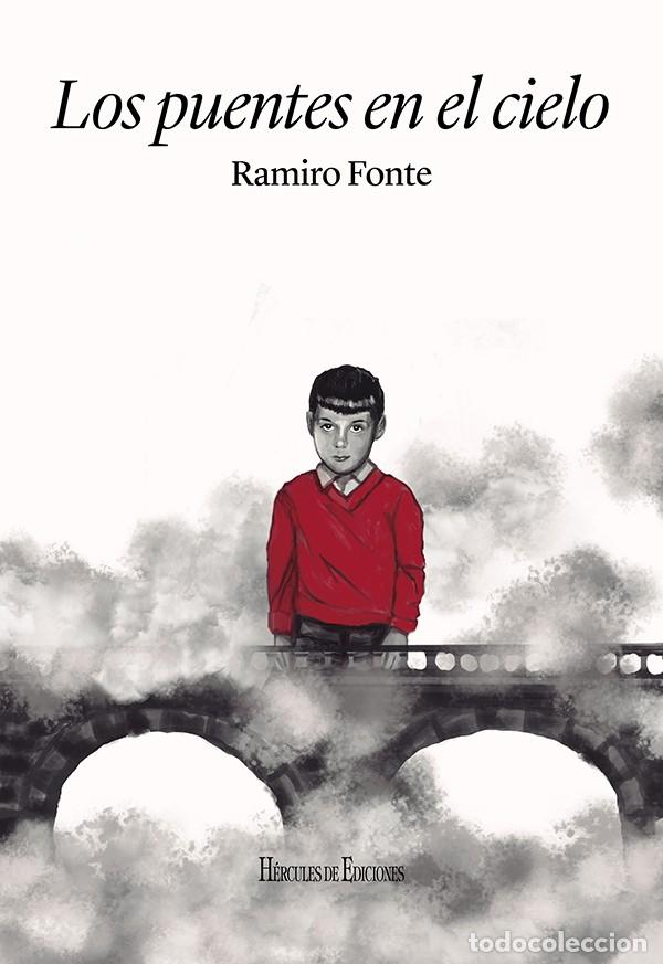 Libros de segunda mano: Los puentes en el cielo. Ramiro Fonte. H&eacute;rcules de Ediciones.