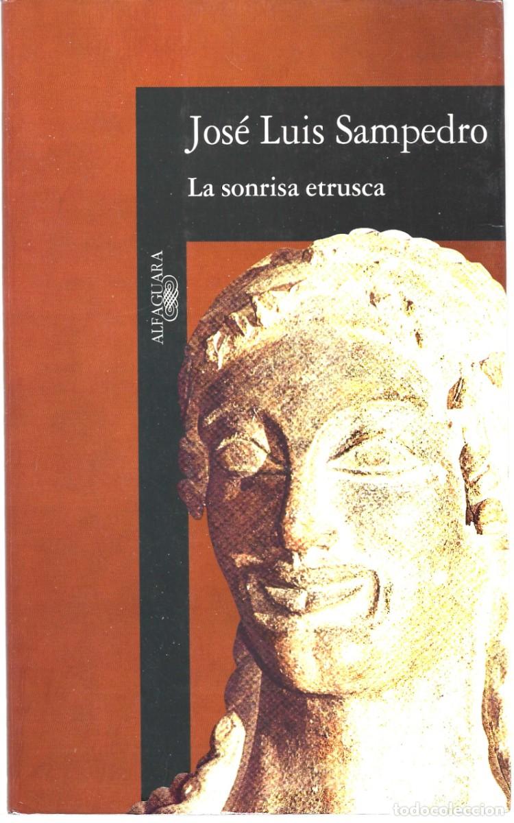 Libros de segunda mano: Jos&eacute; Luis SAMPEDRO : La sonrisa etrusca.(Alfaguara, col. Literaturas. 1996)