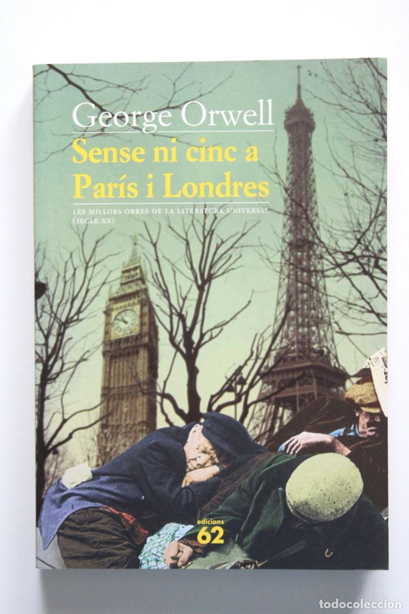 Libros de segunda mano: George Orwell - Sense ni cinc a Par&iacute;s i Londres - Edicions 62