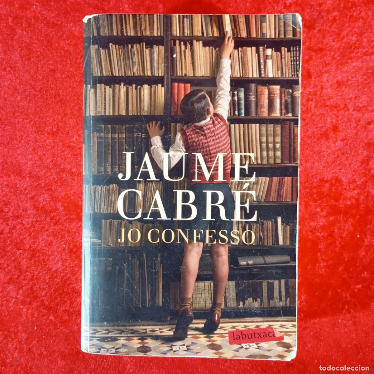 Libros de segunda mano: JAUME CABR&Eacute; - JO OCNFESSO - LABUTXACA / 948