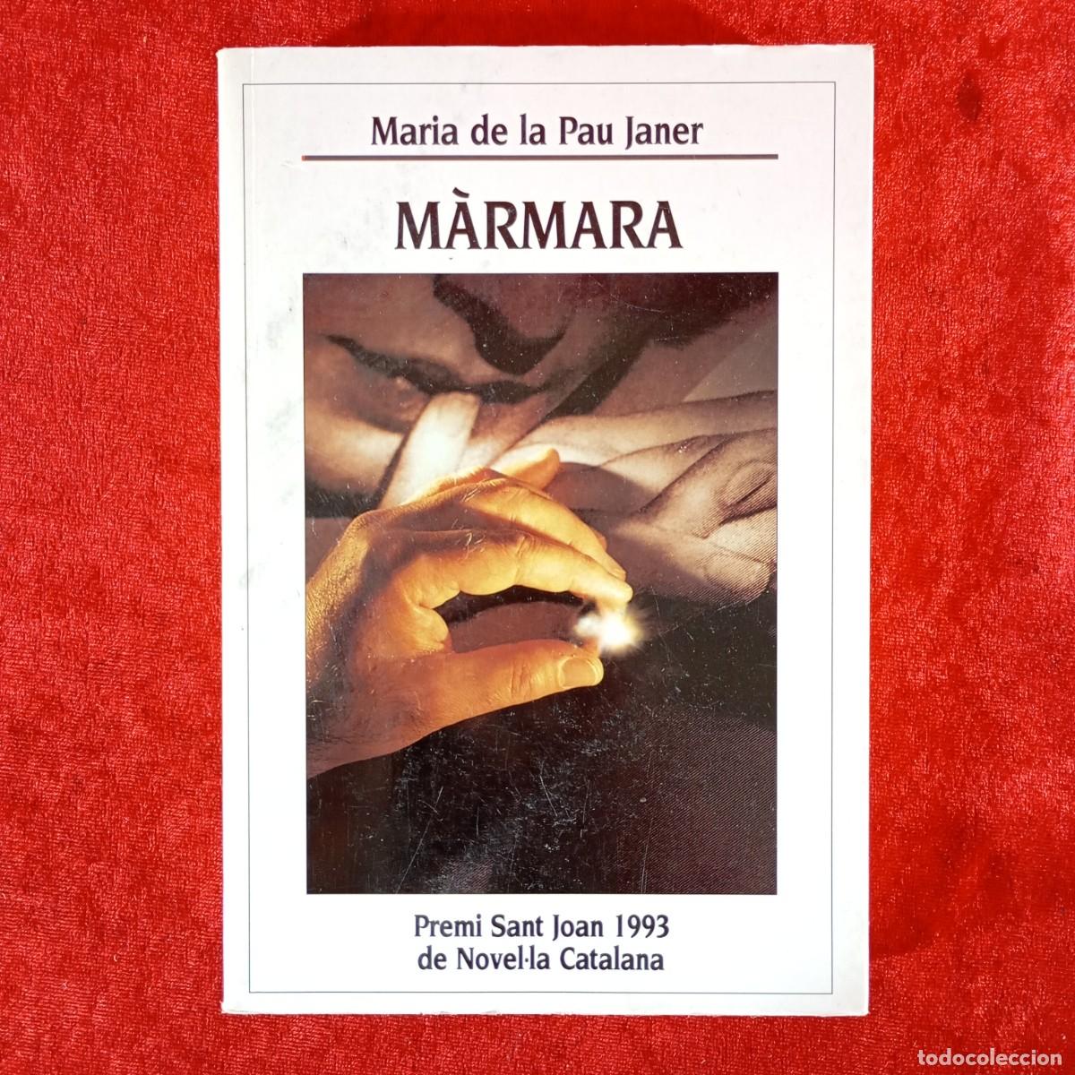 Libros de segunda mano: M&Agrave;RMARA - MARIA DE LA PAU JANER - PREMI SANT JOAN 1993 DE NOVEL&middot;LA CATALANA / 949