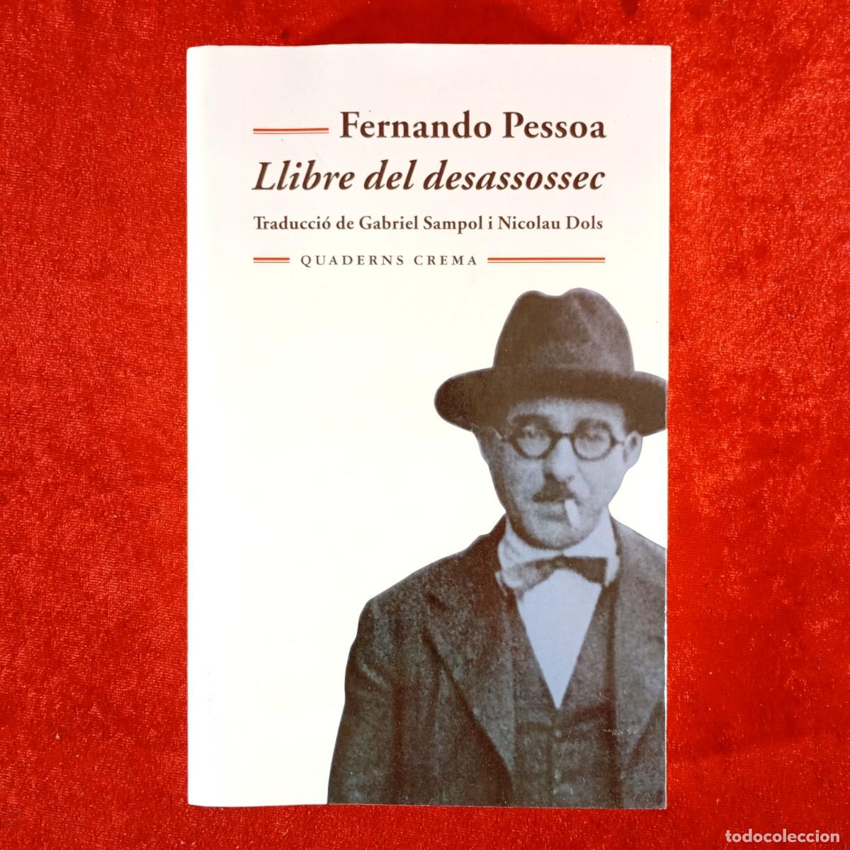 Libros de segunda mano: FERNANDO PESSOA - LLIBRE DEL DESASSOSSEC - QUADERNS CREMA - GABRIEL SAMPOL - NICOLAU DOLS / 950