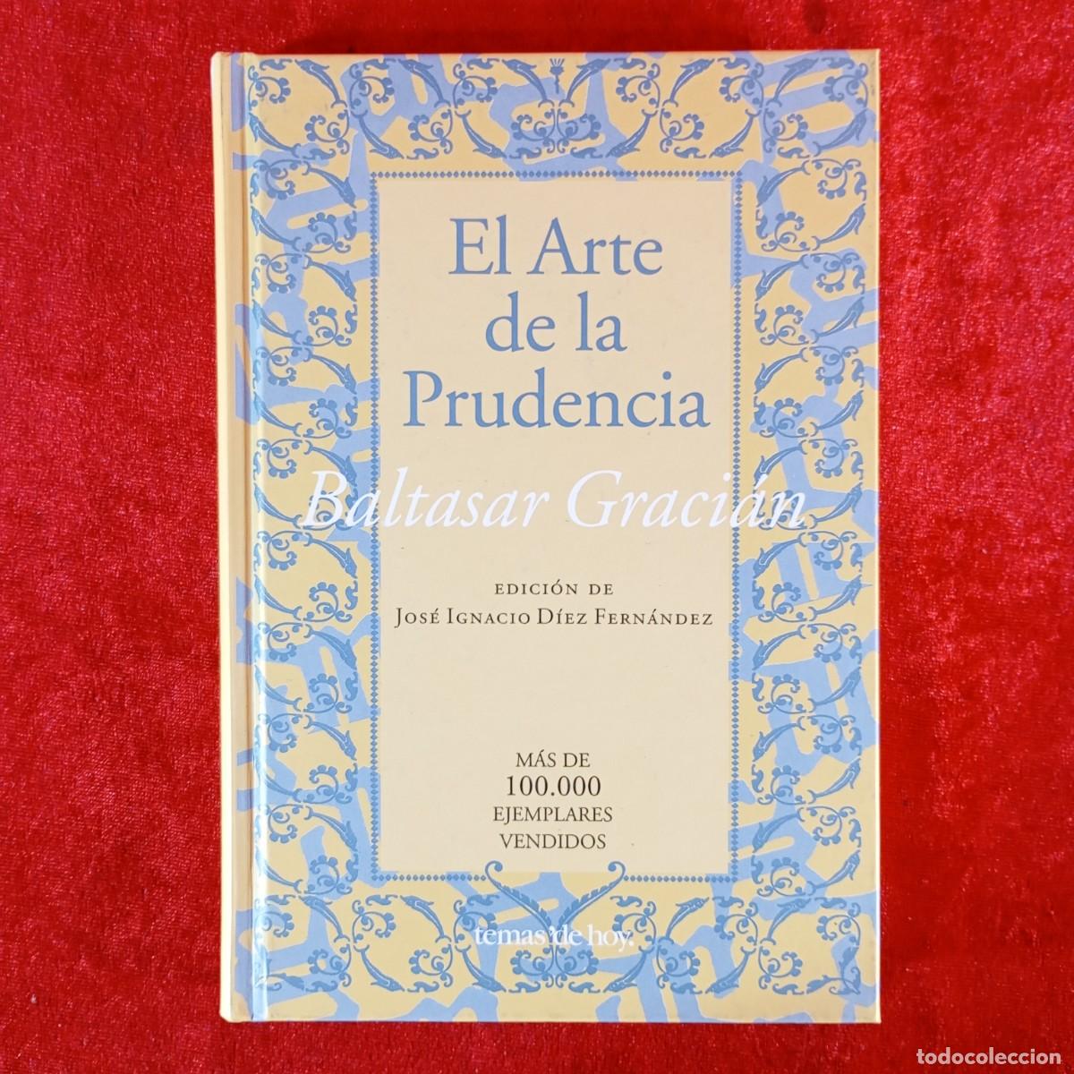 Libros de segunda mano: EL ARTE DE LA PRUDENCIA - BALTASAR GRACI&Aacute;N - JOS&Eacute; IGNACIO DI&Eacute;Z FERN&Aacute;NDEZ / 953