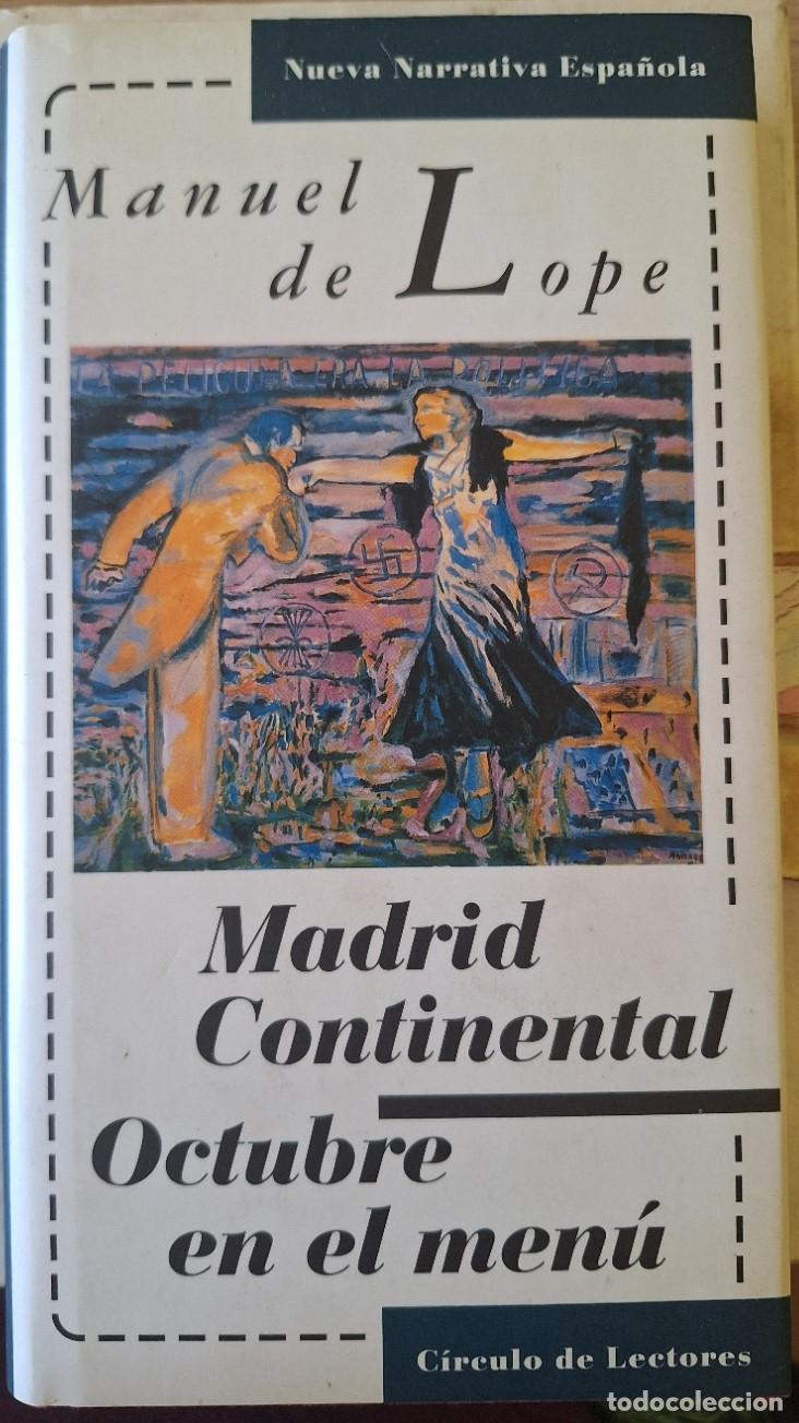 Libros de segunda mano: MADRID CONTINENTAL. OCTUBRE EN EL MENU. - LOPE, Manuel de.