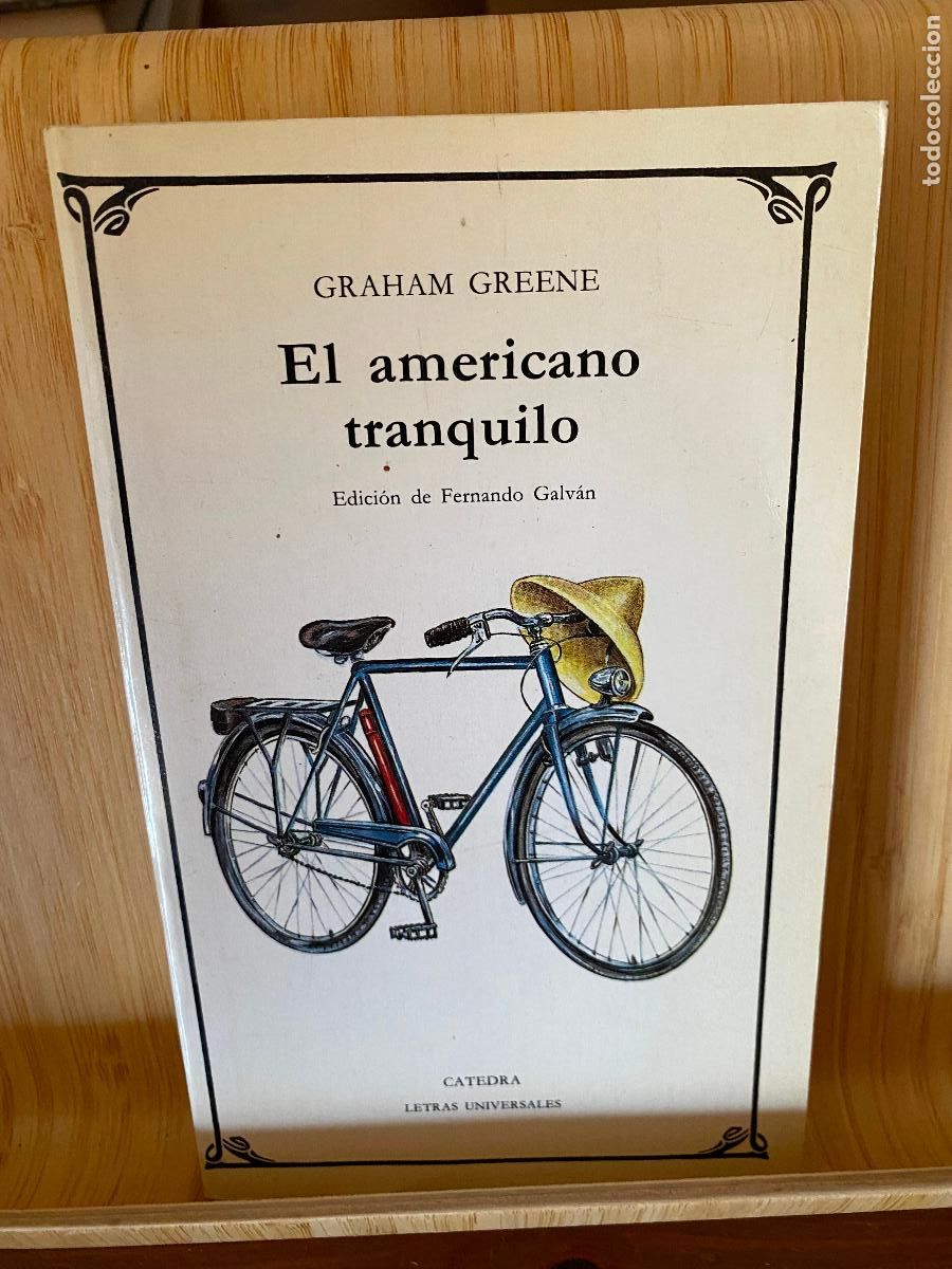Libros de segunda mano: EL AMERICANO TRANQUILO. GRAHAM GREENE. EDITORIAL C&Aacute;TEDRA. LETRAS UNIVERSALES N&ordm; 85