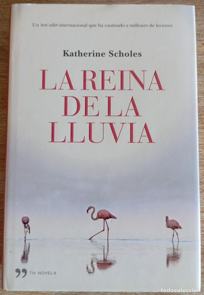 Second hand books: LA REINA DE LA LLUVIA - KATHERINE SCHOLES