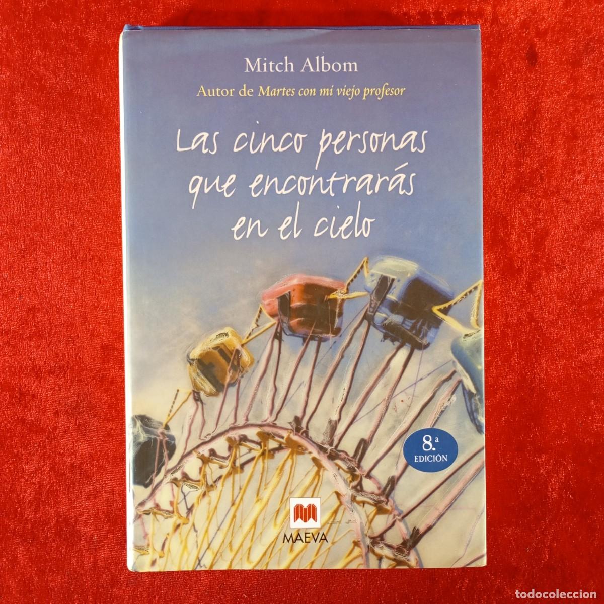 Libros de segunda mano: LAS CINCO PERSONAS QUE ENCONTRAR&Aacute;S EN EL CIELO - MITCH ALBOM - MAEVA / 1015
