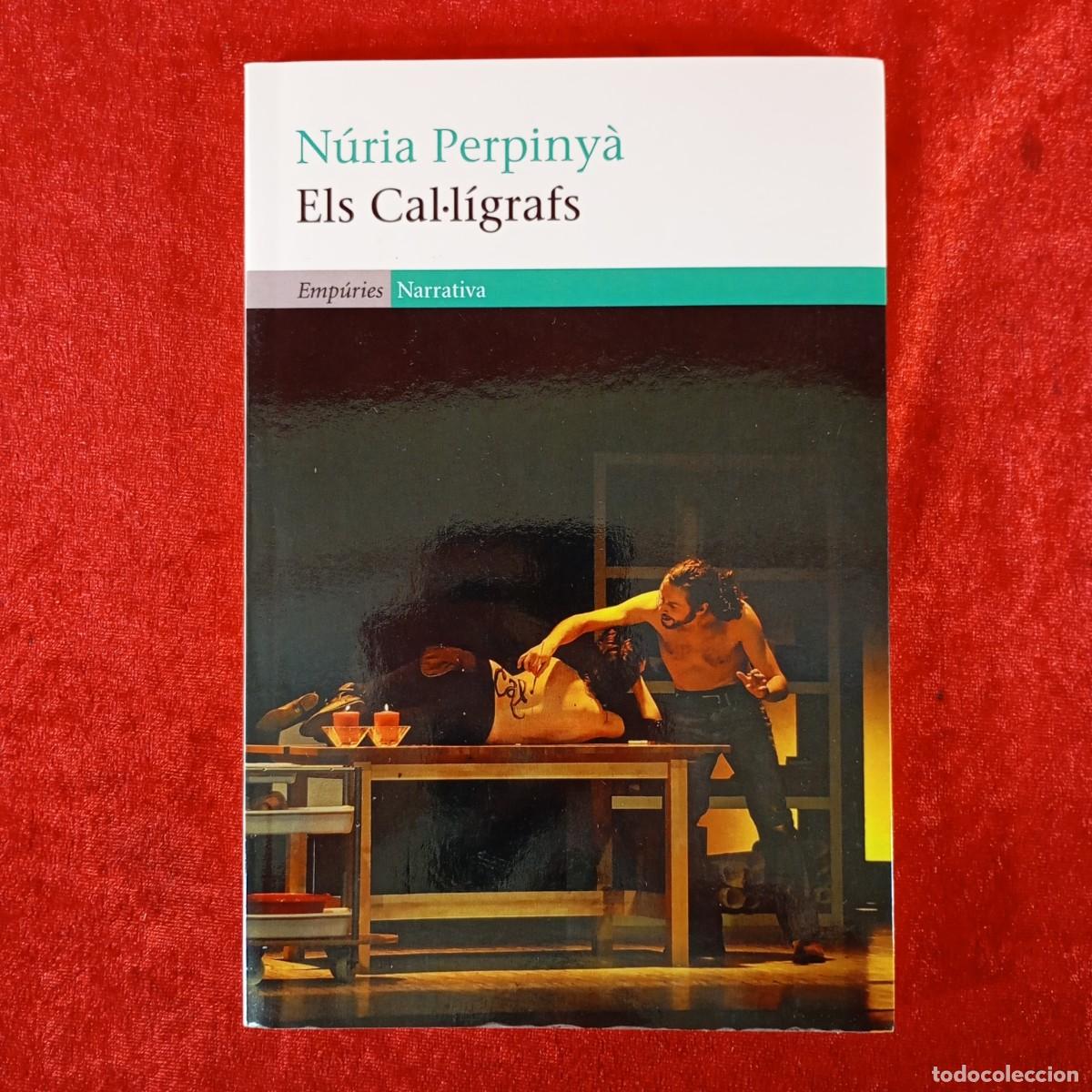Libros de segunda mano: N&Uacute;RIA PERPINY&Agrave; - ELS CAL&middot;L&Iacute;GRAFS - EMP&Uacute;RIES NARRATIVA - DEDICAT / 1038
