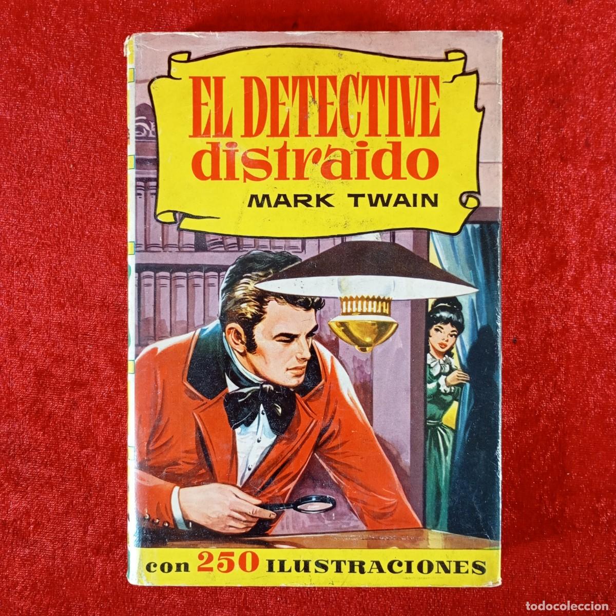 Second hand books: EL DETECTIVE DISTRAIDO - MARK TWAIN - CON 250 ILUSTRACIONES / 1065