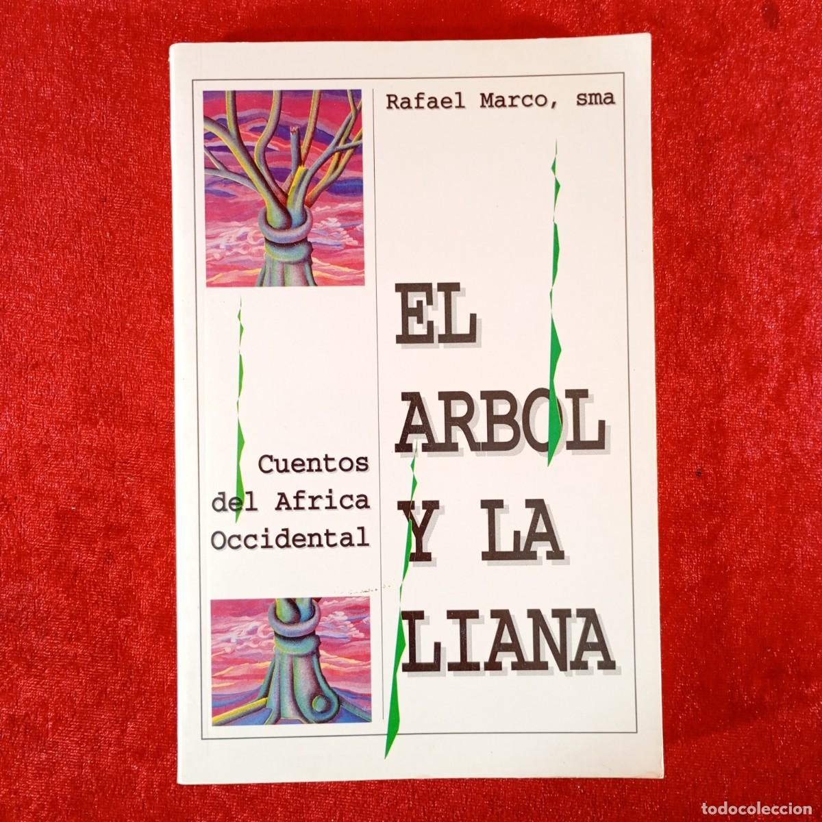 Livres d'occasion: EL ARBOL Y LA LIANA - CUENTOS DEL AFRICA OCCIDENTAL - RAFAEL MARCO / 1066