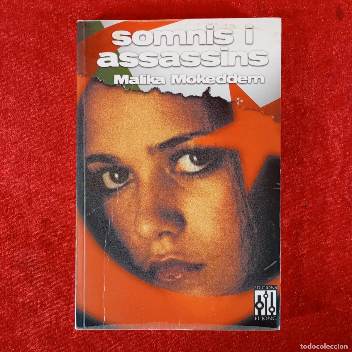 Libros de segunda mano: SOMNIS I ASSASSINS - MALIKA MOKEDDEM - EDICIONS EL JONC / 1074