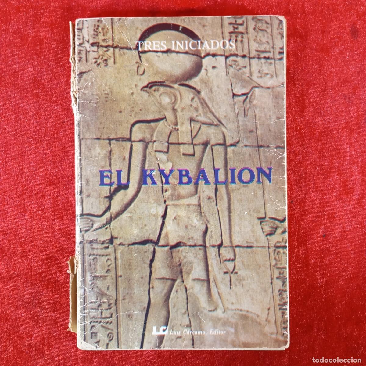 Libros de segunda mano: EL KYBALION - TRES INICIADOS - LUIS C&Aacute;RCAMO EDITOR / 1086