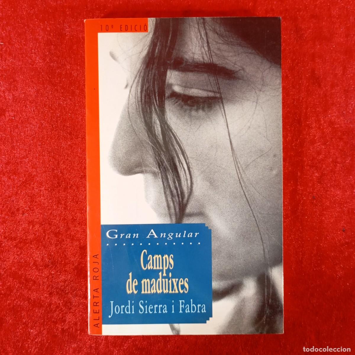 Second hand books: CAMPS DE MADUIXES - JORDI SIERRA I FABRA - GRAN ANGULAR - ALERTA ROJA / 1088
