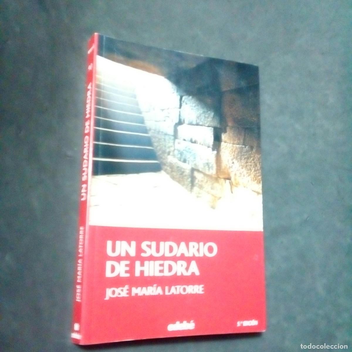 Second hand books: UN SUDARIO DE HIEDRA-JOS&Eacute; MAR&Iacute;A LATORRE-LIBRO COMO NUEVO