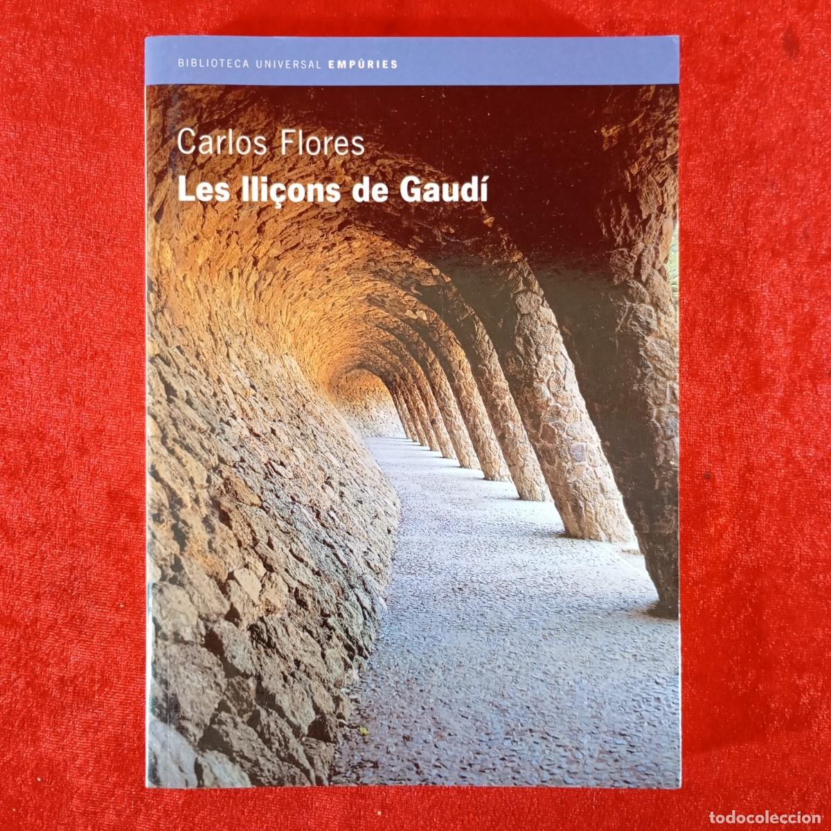 Libros de segunda mano: LES LLI&Ccedil;ONS DE GAUD&Iacute; - CARLOS FLORES - BIBLIOTECA UNIVERSAL EMP&Uacute;RIES / 1102
