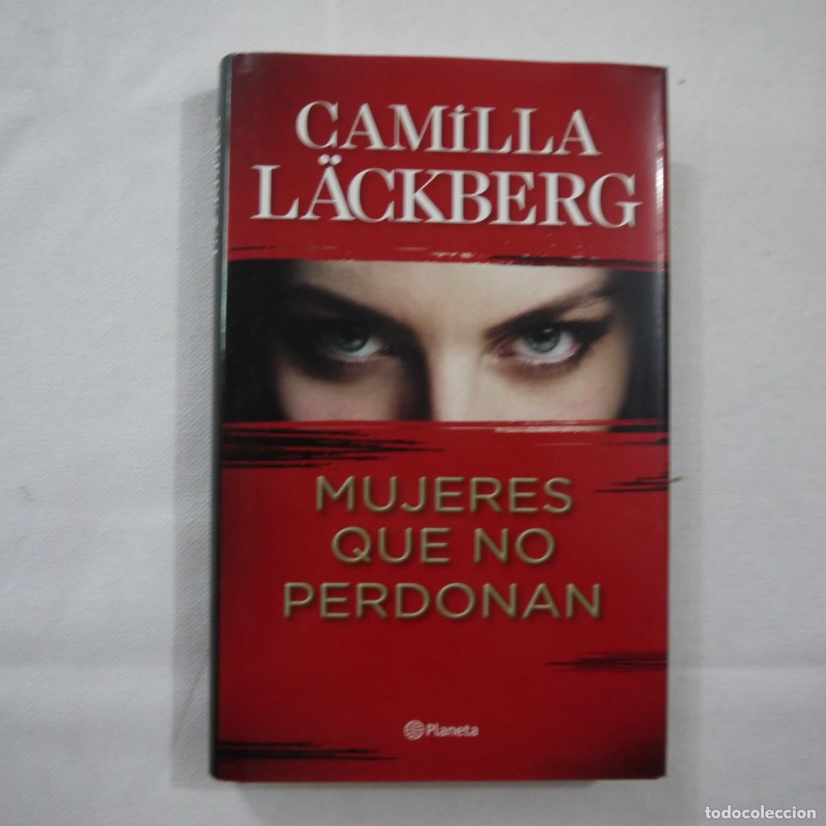 Libros de segunda mano: MUJERES QUE NO PERDONAN - CAMILLA L&Auml;CKBERG - PLANETA - 2020 - 1.&ordf; EDICI&Oacute;N