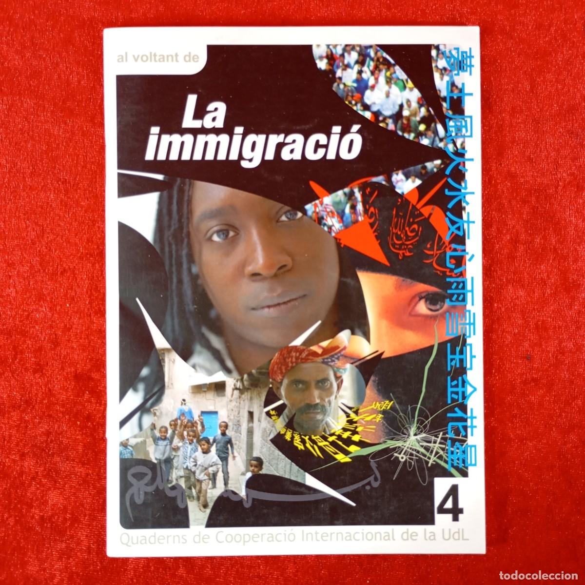 Libros de segunda mano: LA IMMIGRACI&Oacute; - AL VOLTANT DE LA IMMIGRACI&Oacute; - QUADERNS DE COOPERACI&Oacute; INTERNACIONAL DE LA UDL / 1105
