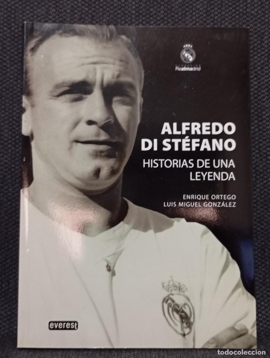 Libros de segunda mano: REAL MADRID - ALFREDO DI STEFANO - HISTORIAS DE UNA LEYENDA - LIBRO - TAPA BLANDA -EVEREST - 2010