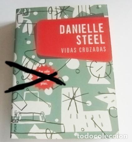 Gebrauchte B&uuml;cher: VIDAS CRUZADAS - LIBRO DE DANIELLE STEEL - NOVELA PLAZA Y JAN&Eacute;S 1999 - HISTORIA CONMOVEDORA