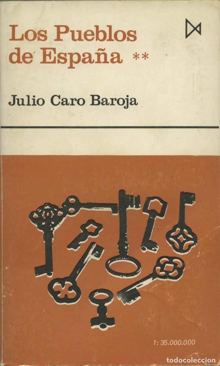 Libros de segunda mano: Julio Caro Baroja. LOS PUEBLOS DE ESPA&Ntilde;A. Volumen II. Ediciones ISTMO. Madrid. 1985. Pp. 464
